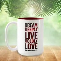 Inspirational Dream Deeply Live Boldly ... Two-Tone Coffee Mug
