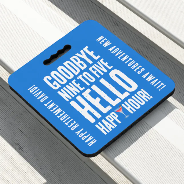 Funny Goodbye 9 to 5 Hello Happy Hour Retirement Seat Cushion