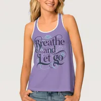 Breathe and Let Go: Inspiring Women's  Tank Top