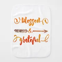 blessed and grateful thanksgiving burp cloth