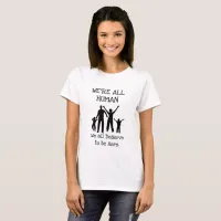 We all Deserve to be here Immigration  Shirt