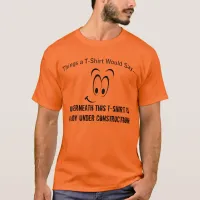 Body Under Construction T-Shirt