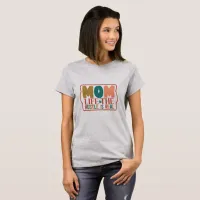 Mom Life The Hustle Is Real Retro Typography  T-Shirt