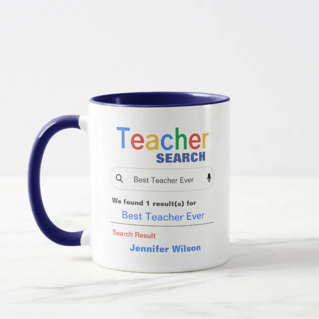 Funny Custom Best Teacher Ever Search Results Mug