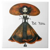 Quirky Whimsical Woman - Be You. Ceramic Tile