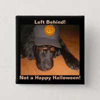 Left Behind This Halloween Pinback Button