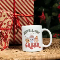 Have a cup of cheer: Christmas Drinking Coffee Mug