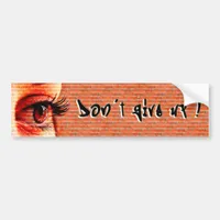 Don't Give Up Street Graffiti Bumper Sticker