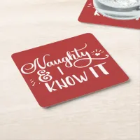 naughty and I know it Funny Christmas Square Paper Coaster