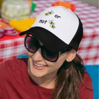 Two Bees or Not Two Bees Trucker Hat