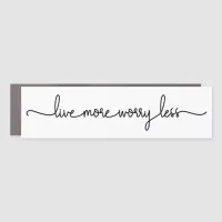 Live More Worry Less | Minimalist