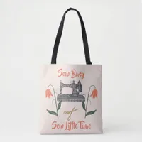 Sewing Enthusiast-Sew Busy, Sew Little Time Tote Bag