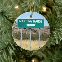 Turn Left to Shooting Range Ceramic Ornament