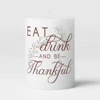 eat drink and be thankful pillar candle