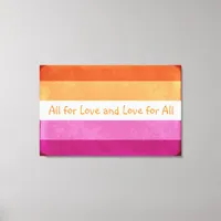 All for Love and Love for All, Lesbian LGBTQ Pride Canvas Print