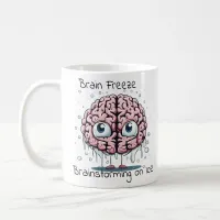 Cool Thoughts: Brain Freeze Coffee Mug