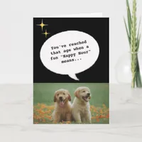 Trendy dogs Happy Hour Getting Old Funny Birthday Card