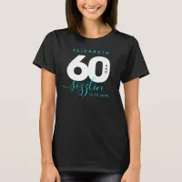 Modern Girly Ice Blue 60 and Sizzling T-Shirt