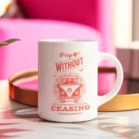 Retro Pray Without Ceasing 1 Thessalonians 5:7 Mug