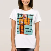 Trump For Prison T-Shirt