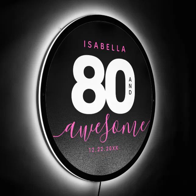 Modern Girly Pink 80 and Awesome LED Sign