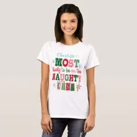 Most Likely to Be on the Naughty List T-Shirt