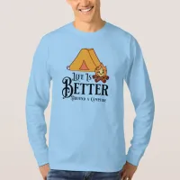 Life is Better around a Campfire T-Shirt