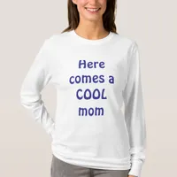 Cool mom T-Shirt