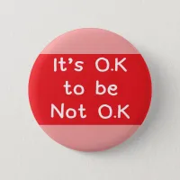 Mental health awareness badge It's O.K not to be Button