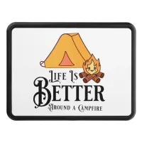 Life is Better around a Campfire Hitch Cover