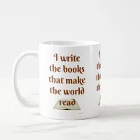 Funny I Make the World Read Cheeky Slogan Coffee Mug