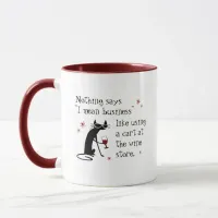 Nothing Says I Mean Business Funny Wine Quote Mug