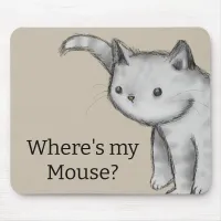 "Where's my Mouse? Whimsical Pencil Drawing Cat  Mouse Pad