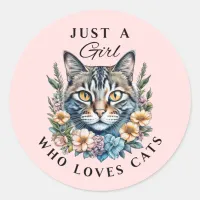 Just a Girl Who Loves Cats  Classic Round Sticker