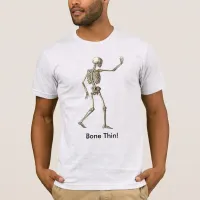 Skeleton Quotes Bone Thin T-shirt