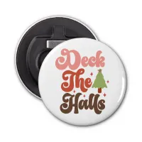 Deck the Halls Retro Groovy Christmas Holidays Bottle Opener