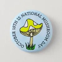 October 15th is National Mushroom Day Food Holiday Button