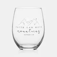 Faith Can Move Mountains Matthew 17:20  Stemless Wine Glass