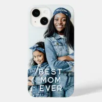 Best Mom Ever Vertical Photo Case-Mate iPhone 14 Case