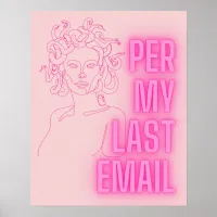 Per My Email Funny Hot Pink Medusa Line Art Poster