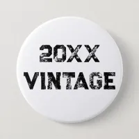 Vintage Any Year Words Funny Novelty Humor Grunge  Button