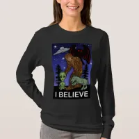 I Believe | Big Foot Alien Mothman UFO Chupacabra  T-Shirt