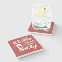 naughty is the new nice stone coaster