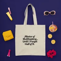 Master of Multitasking Funny Plain Typography Tote Bag