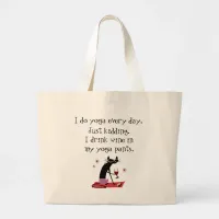 I Do Yoga Every Day Funny Wine Quote with Cat Large Tote Bag