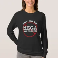 Say No to Mega Warehouses  T-Shirt