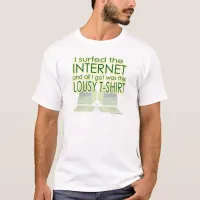 Funny I Surfed the Net Cartoon T-Shirt