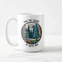May the Course Be with You Disc Golf  Coffee Mug