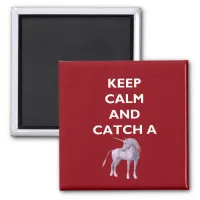 Keep Calm Catch a Unicorn White Font, Retro, ZKoA Magnet