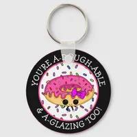 Funny Flirty Donut Pun Keychain